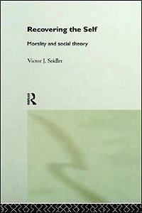 Recovering the Self: Morality and Social Theory