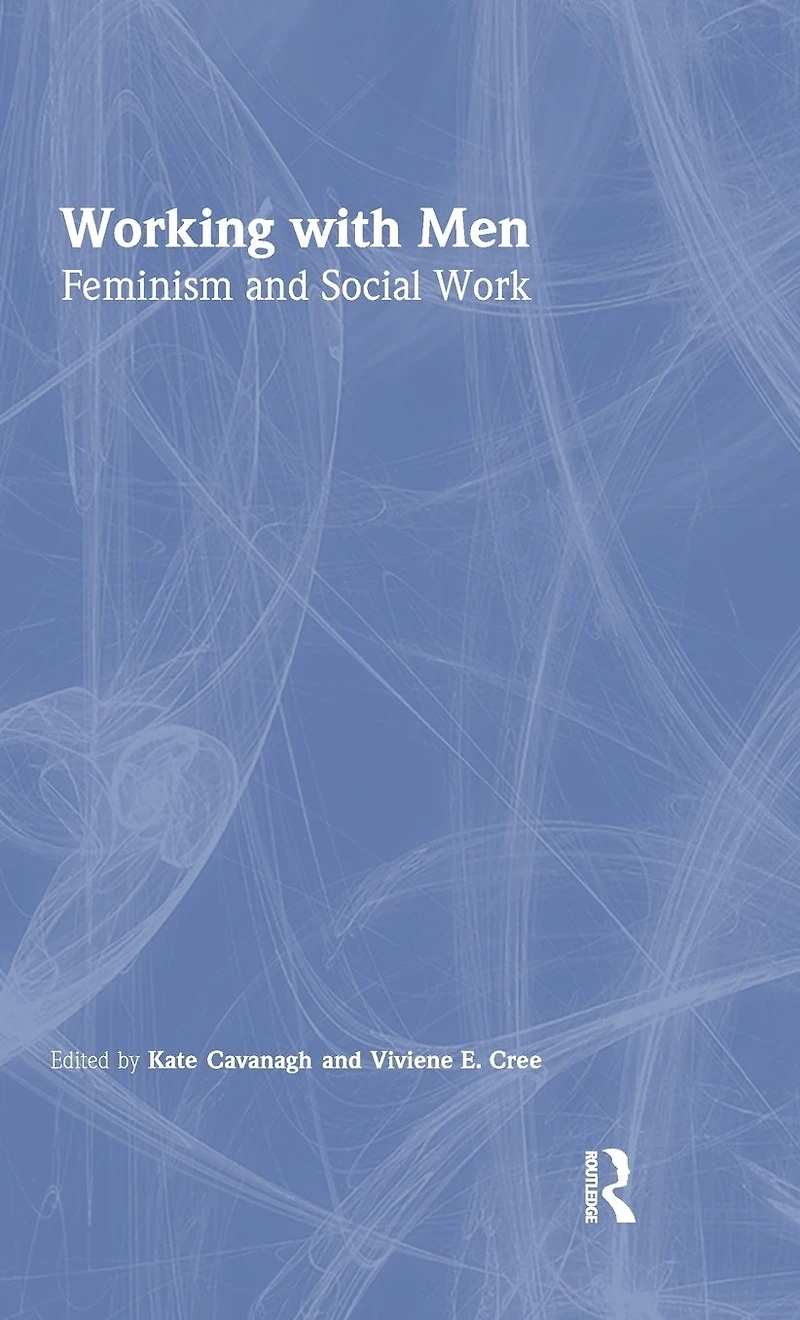 Working with Men: Feminism and Social Work