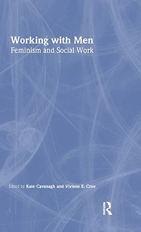 Working with Men: Feminism and Social Work