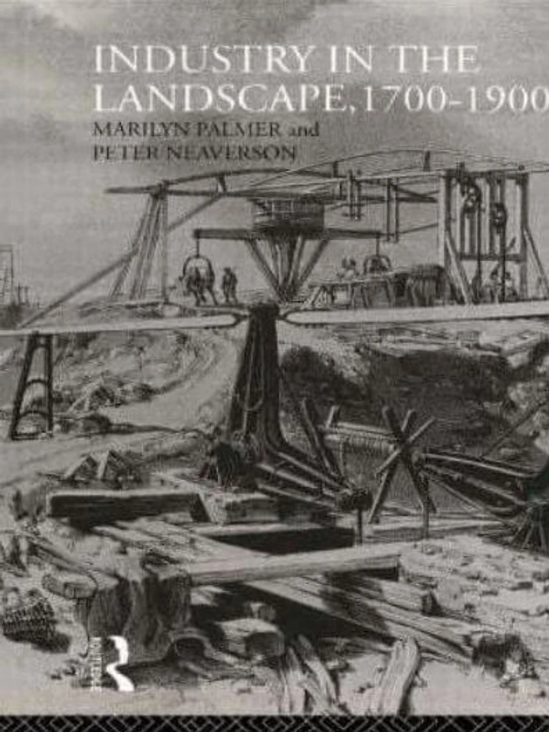 Industry the Landscape, 1700-1900