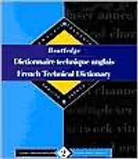 Routledge French Technical Dictionary Dictionnaire technique anglais: Volume 2 English-French/anglais-francais