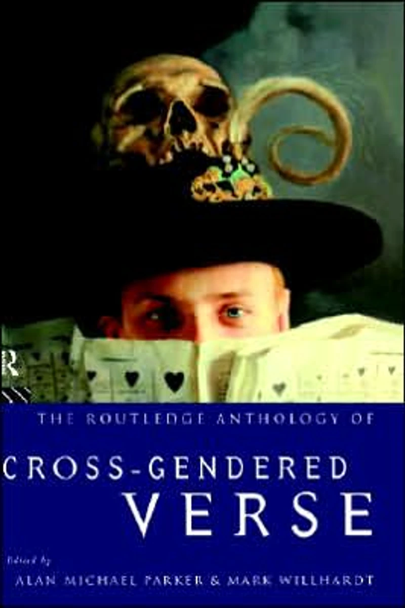 The Routledge Anthology of Cross-Gendered Verse