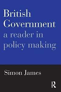 British Government: A Reader Policy Making