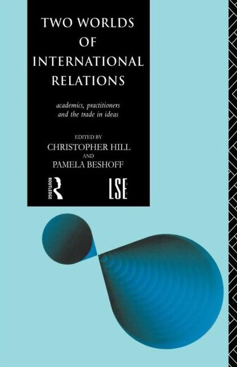 Two Worlds of International Relations: Academics, Practitioners and the Trade Ideas