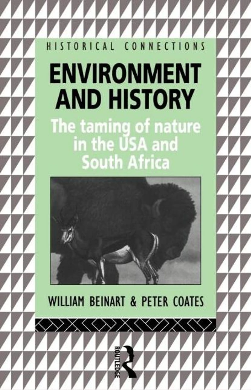 Environment and History: the taming of nature USA South Africa