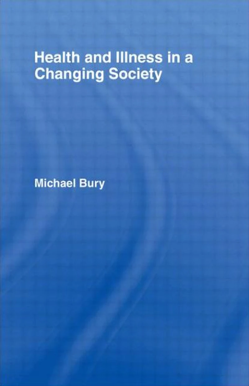Health and Illness a Changing Society