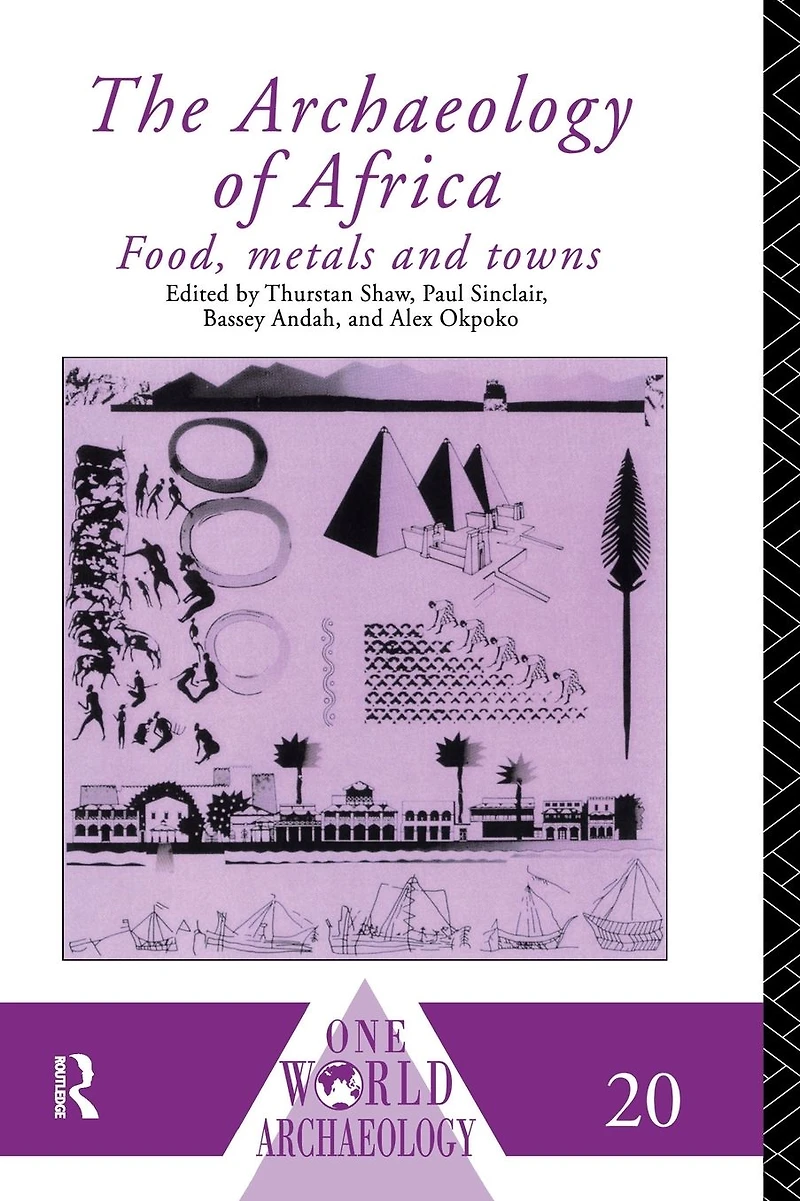 The Archaeology of Africa: Food, Metals and Towns