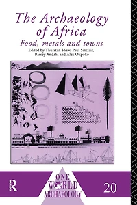 The Archaeology of Africa: Food, Metals and Towns