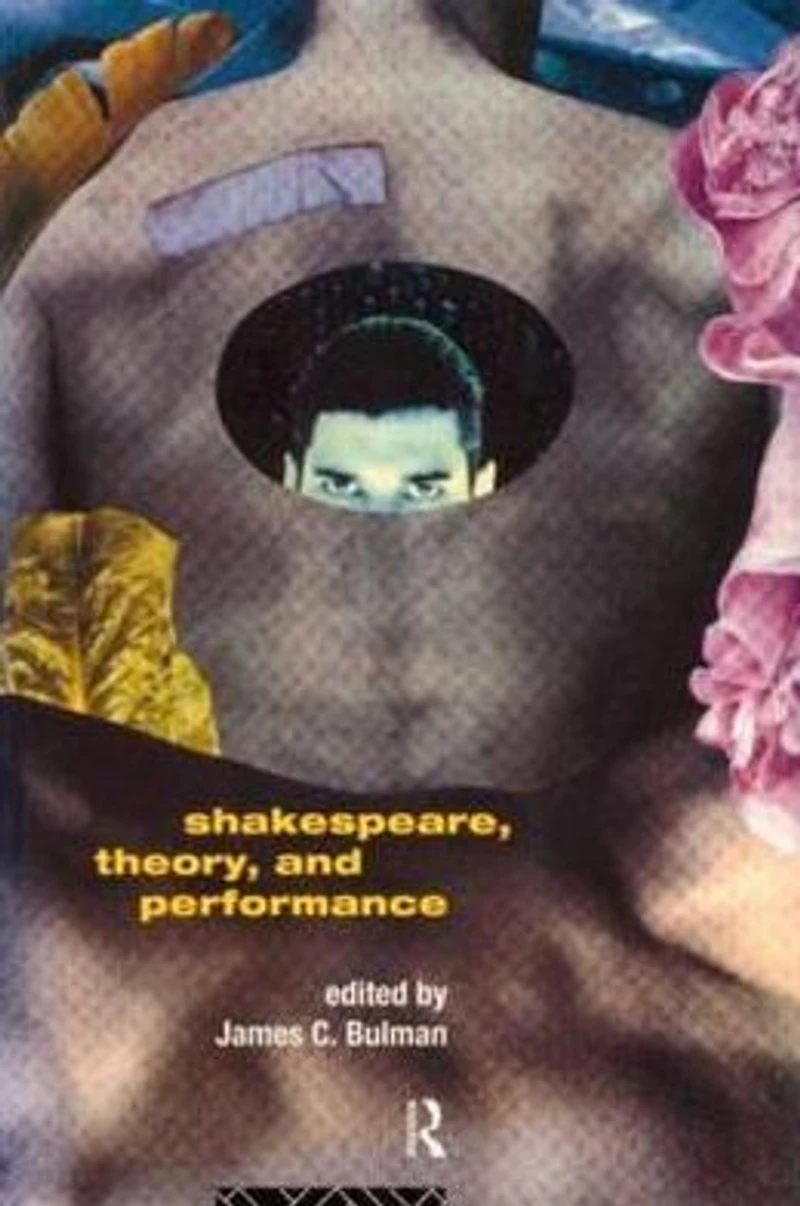 Shakespeare, Theory and Performance
