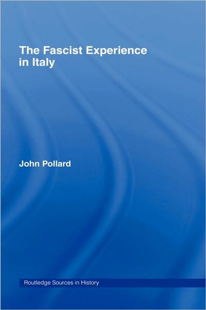 The Fascist Experience Italy
