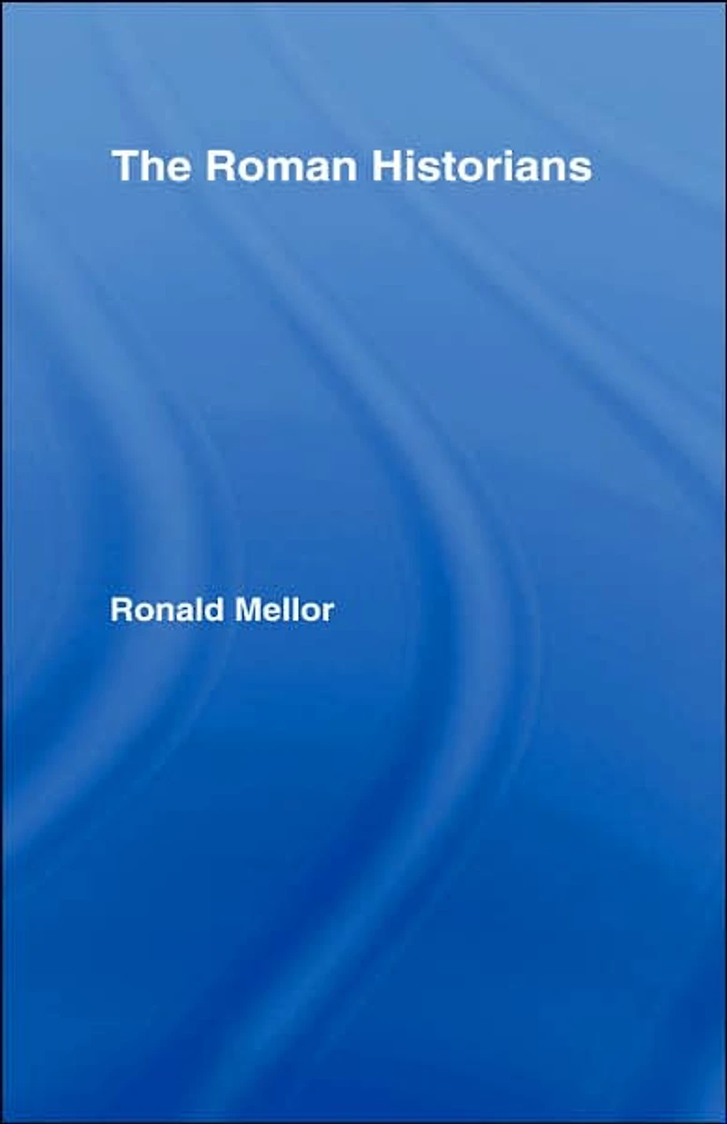 The Roman Historians