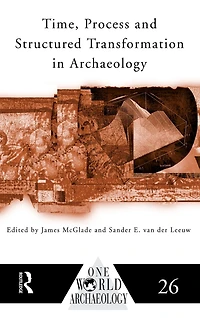 Time, Process and Structured Transformation Archaeology