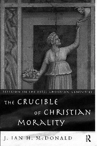 The Crucible of Christian Morality