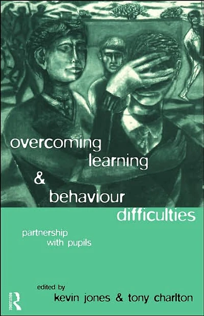 Overcoming Learning and Behaviour Difficulties: Partnership with Pupils