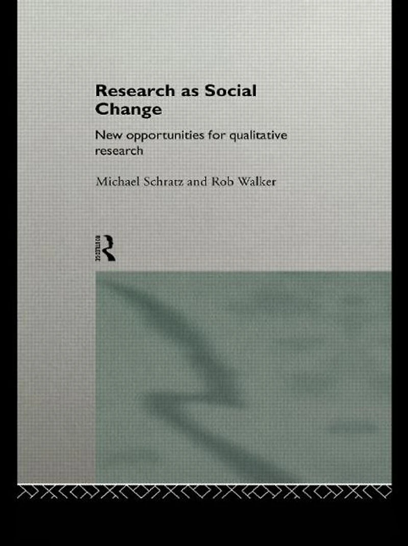 Research as Social Change: New Opportunities for Qualitative