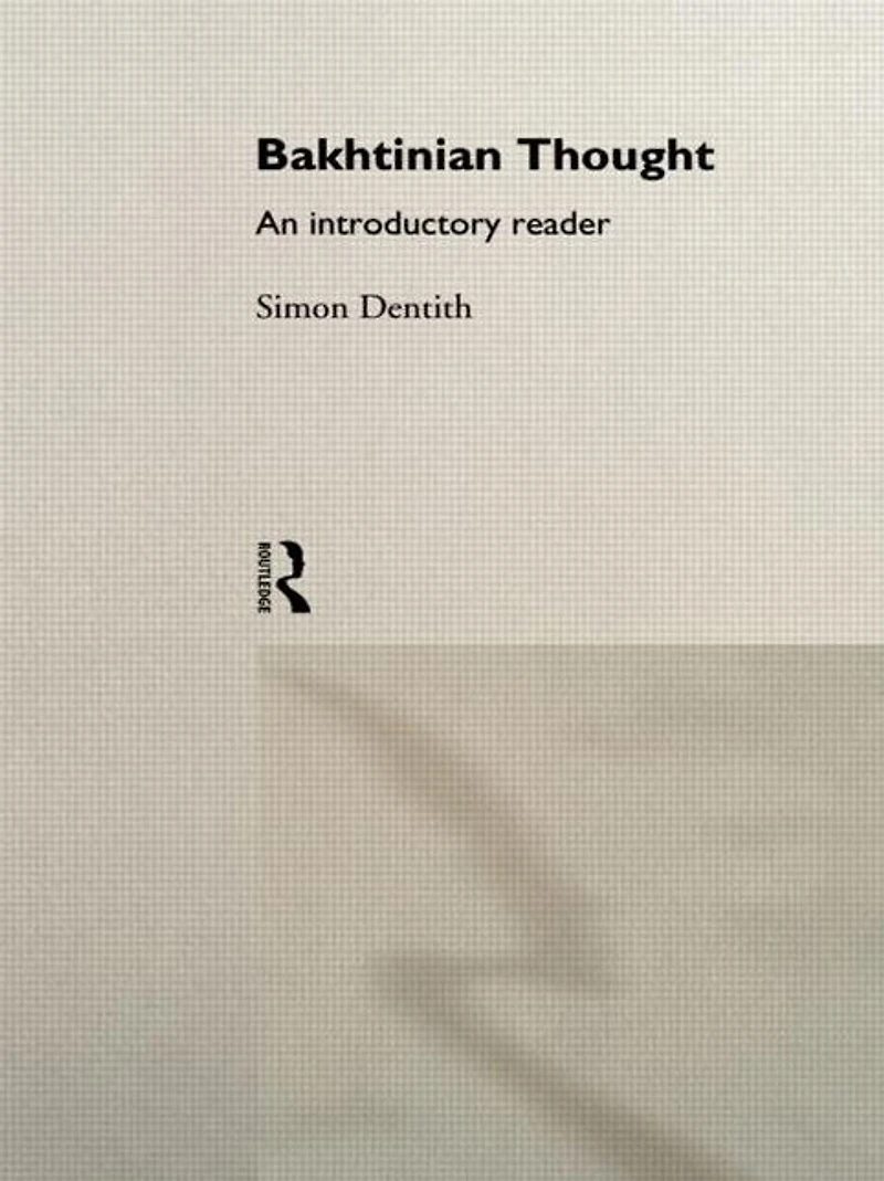 Bakhtinian Thought: An Introductory Reader