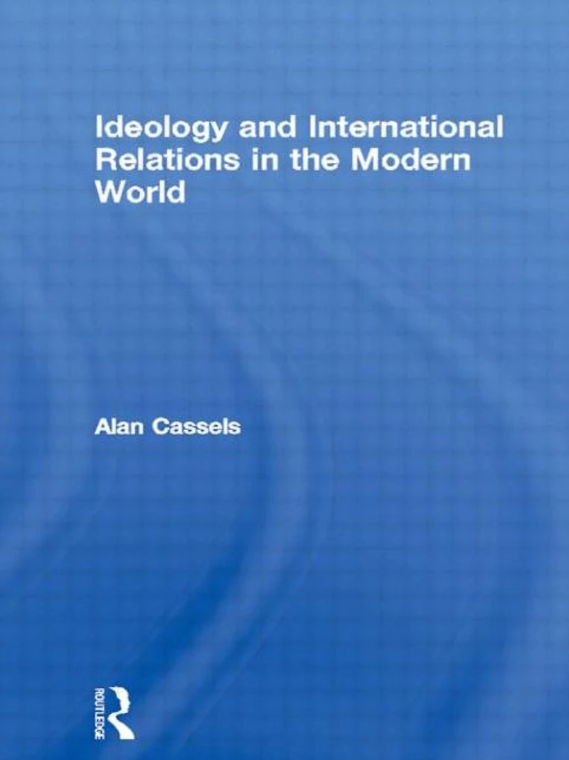 Ideology and International Relations the Modern World