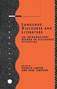 Language, Discourse and Literature: An Introductory Reader Stylistics