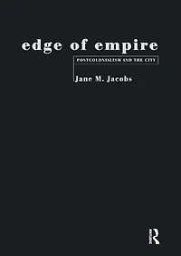 Edge of Empire: Postcolonialism and the City