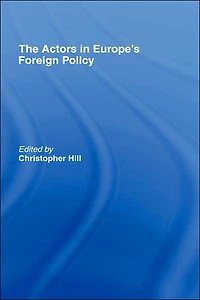 The Actors Europe's Foreign Policy