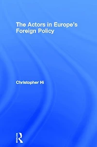 The Actors Europe's Foreign Policy
