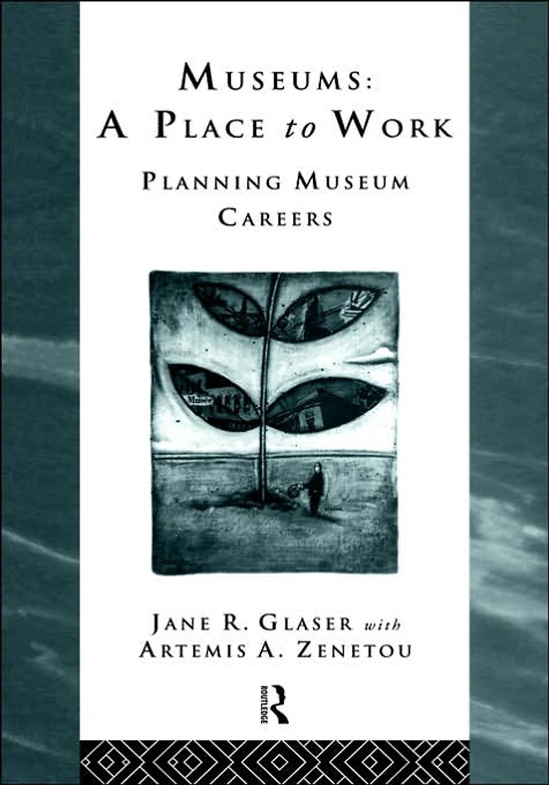 Museums: A Place to Work: Planning Museum Careers