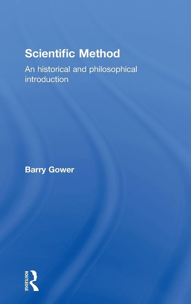 Scientific Method: A Historical and Philosophical Introduction