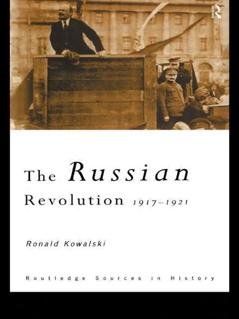 The Russian Revolution: 1917-1921