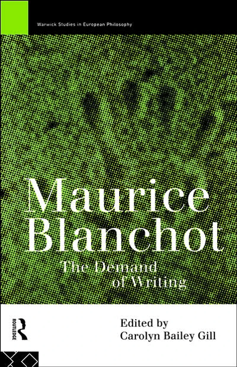 Maurice Blanchot: The Demand of Writing