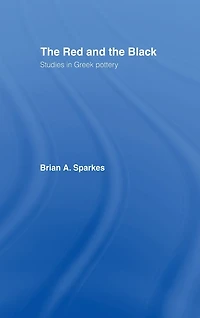 the Red and Black: Studies Greek Pottery