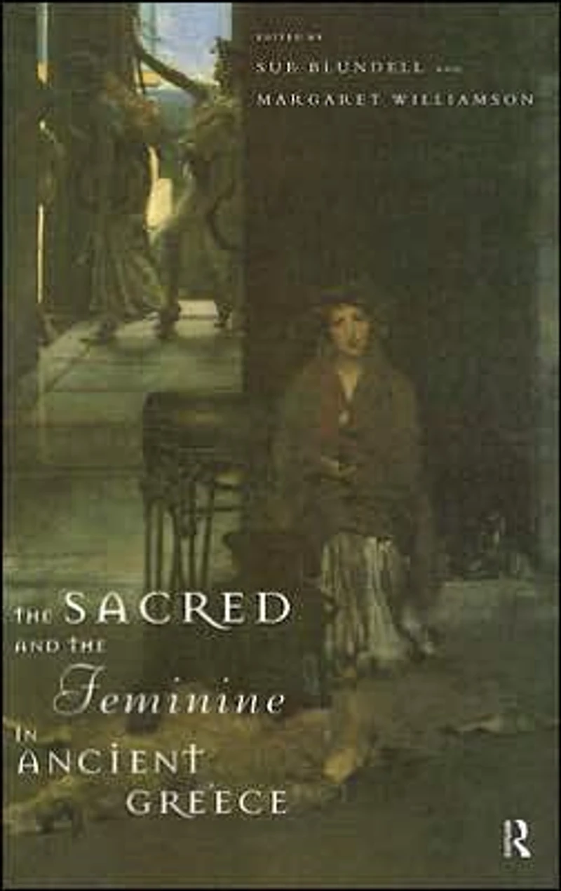 the Sacred and Feminine Ancient Greece