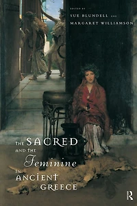 the Sacred and Feminine Ancient Greece