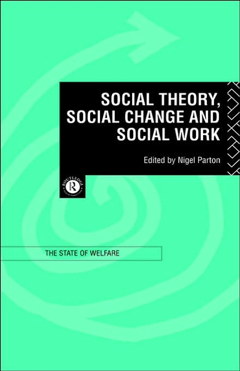 Social Theory, Change and Work