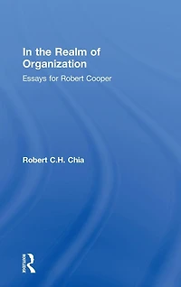 the Realm of Organisation: Essays for Robert Cooper