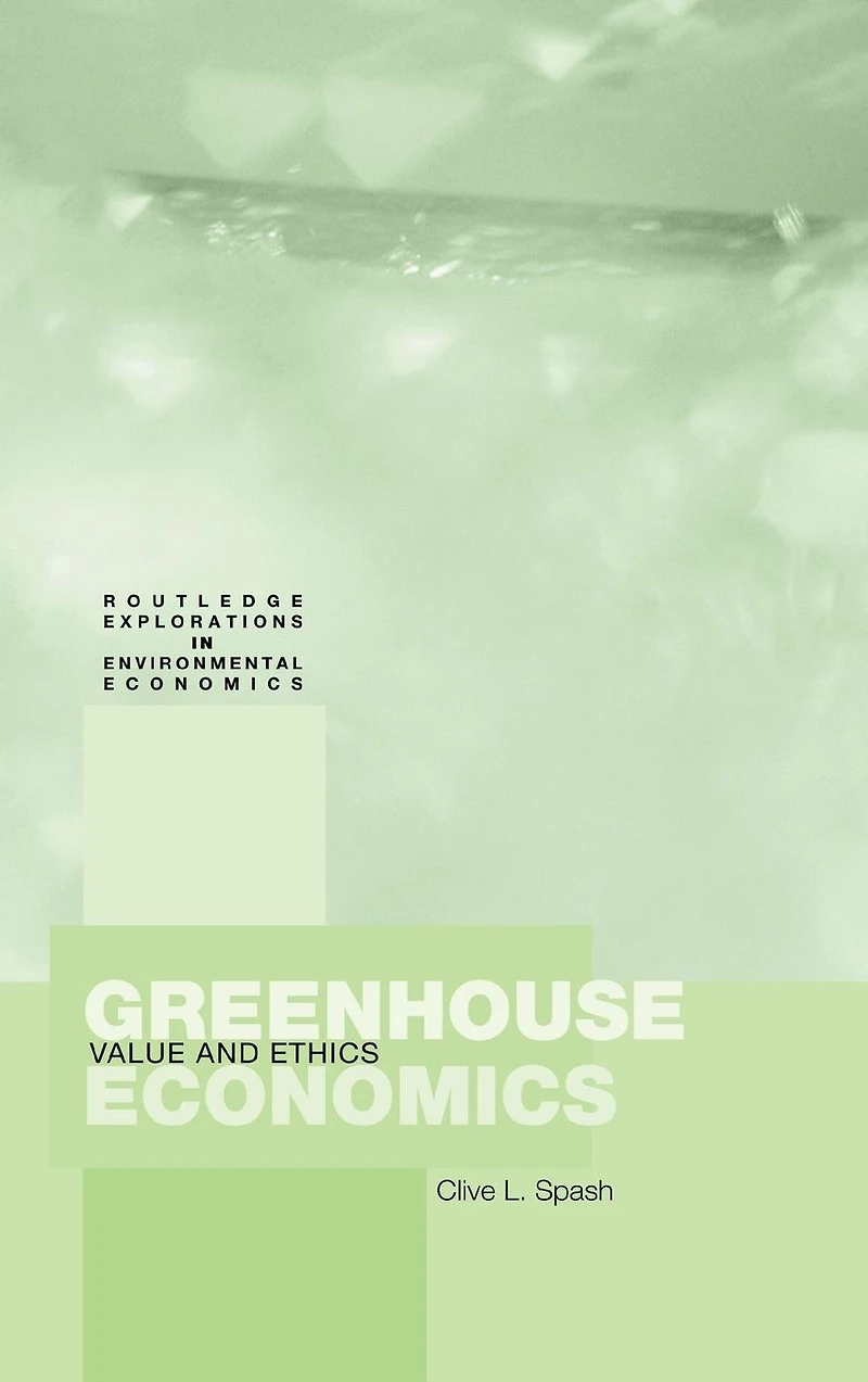 Greenhouse Economics: Value and Ethics