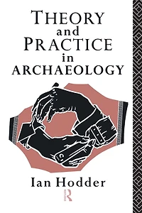 Theory and Practice Archaeology