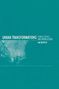 Urban Transformations: Power, People and Design