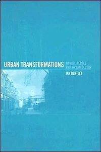 Urban Transformations: Power, People and Design