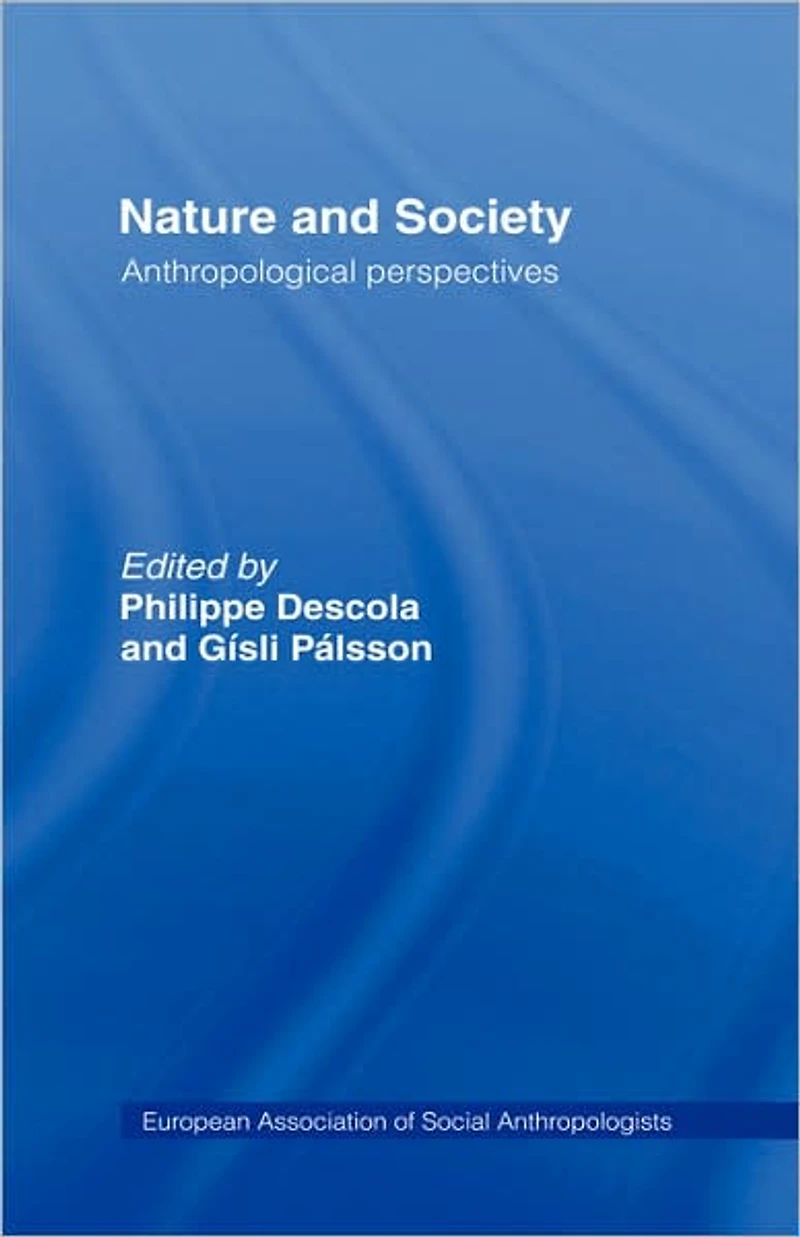 Nature and Society: Anthropological Perspectives