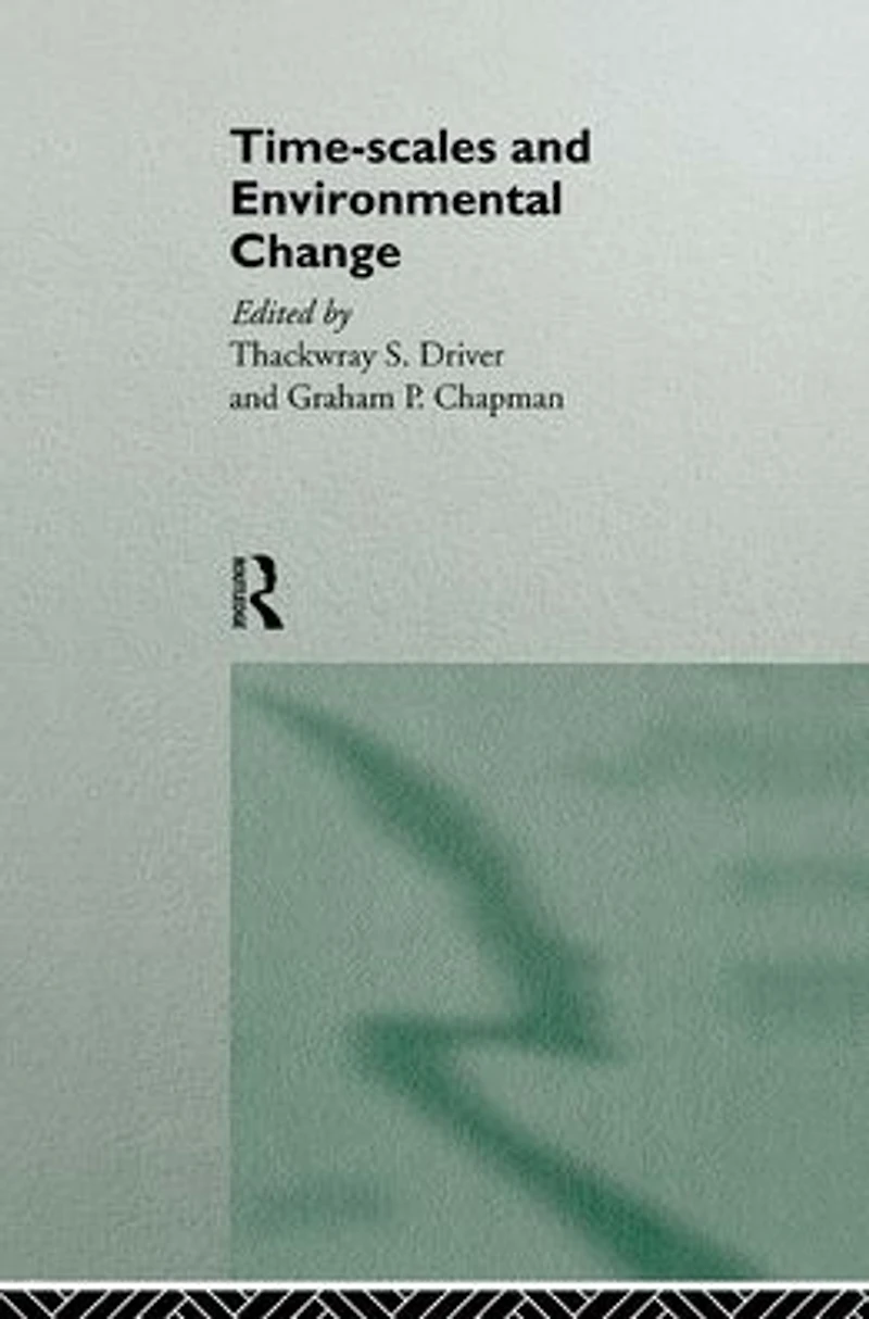 Timescales and Environmental Change