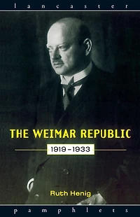 The Weimar Republic 1919-1933