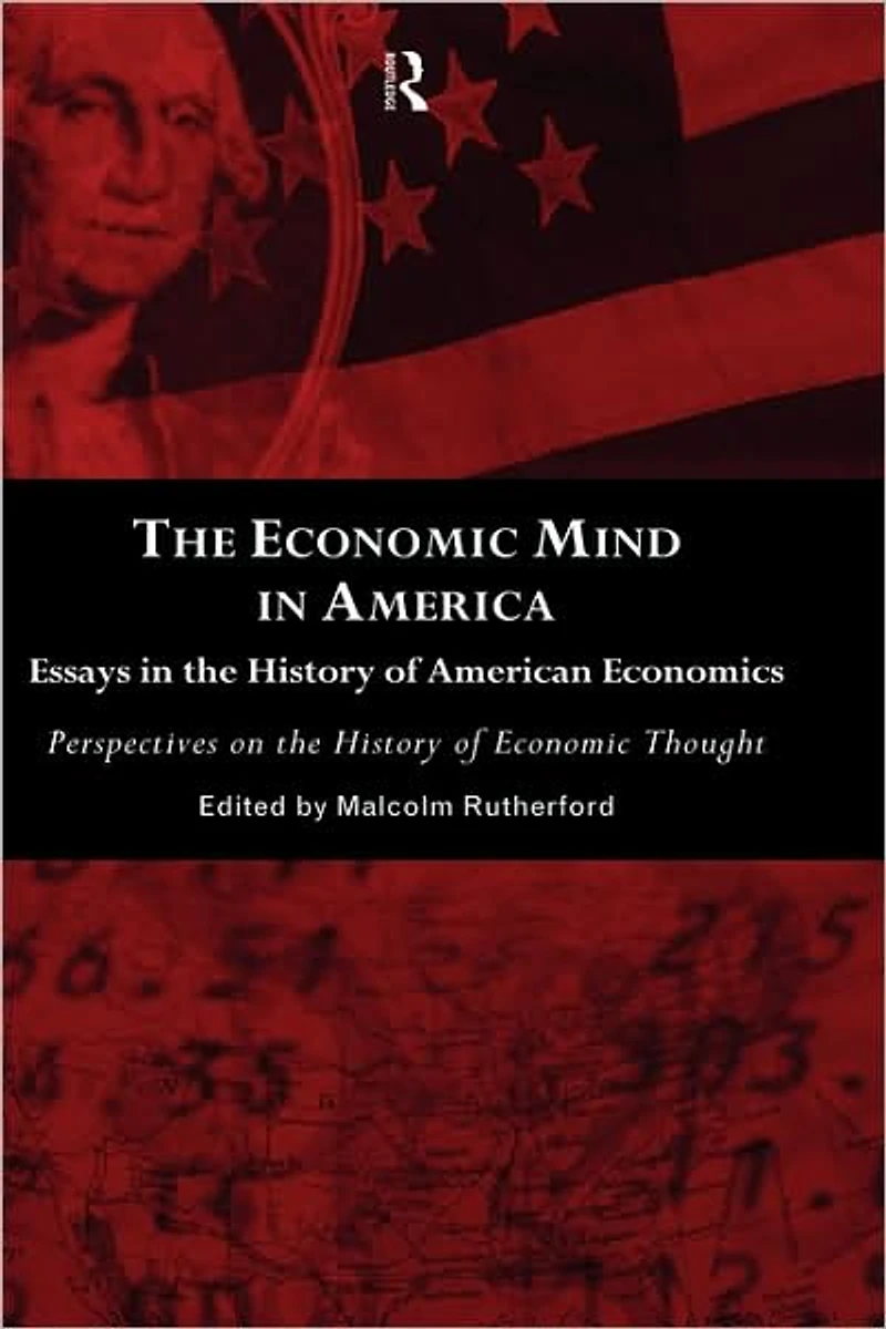 the Economic Mind America: Essays History of American Economics