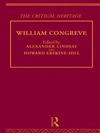 William Congreve: The Critical Heritage