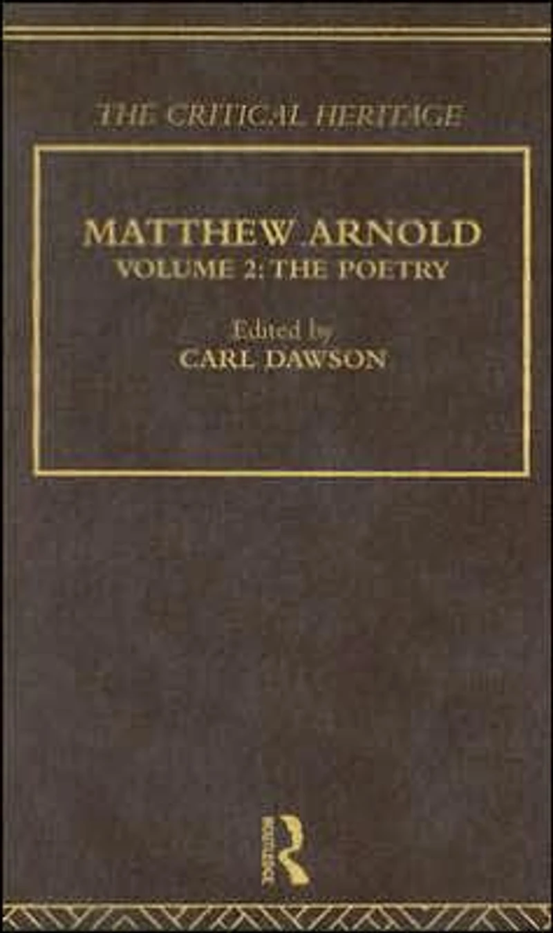 Matthew Arnold: The Critical Heritage Volume 2 Poetry