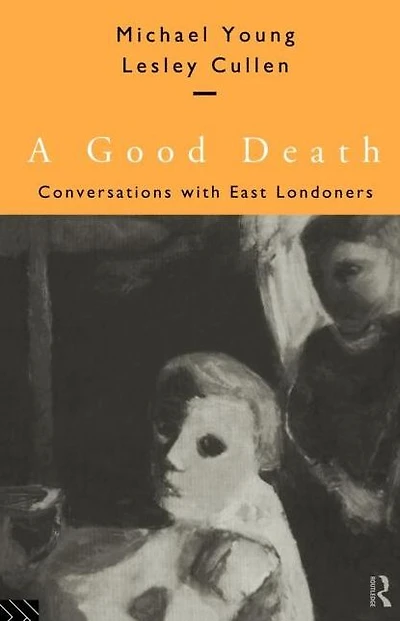 A Good Death: Conversations with East Londoners