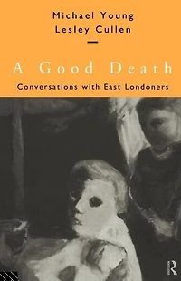 A Good Death: Conversations with East Londoners
