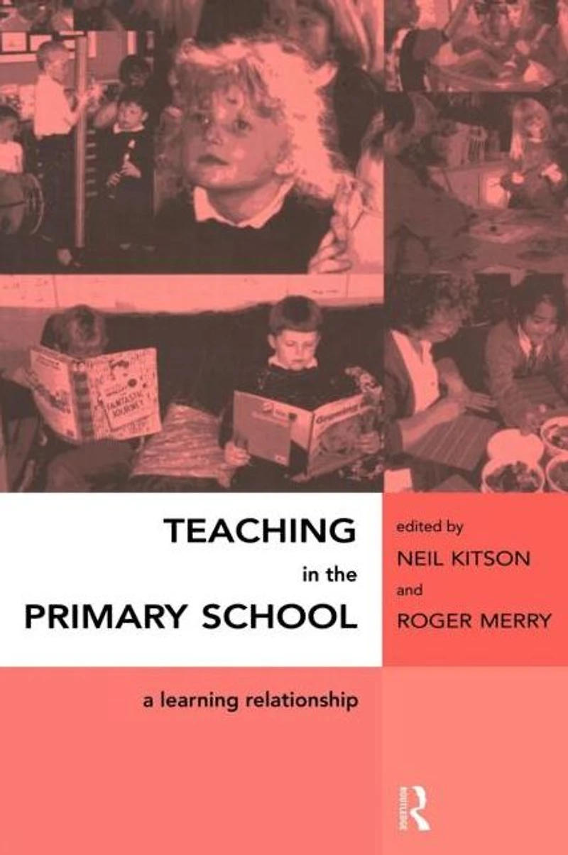 Teaching the Primary School: A Learning Relationship