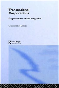 Transnational Corporations: Fragmentation amidst Integration