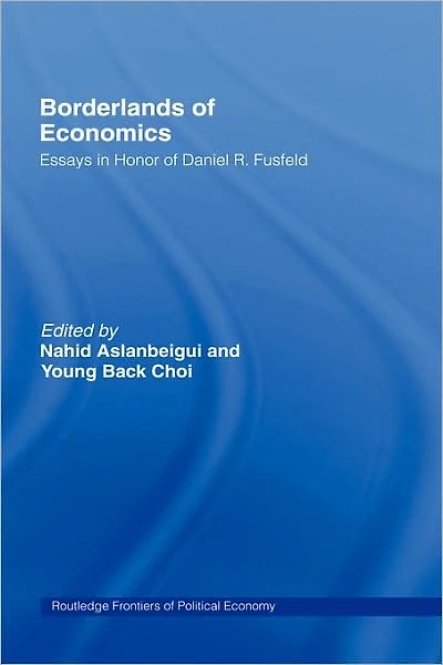 Borderlands of Economics: Essays Honour Daniel R. Fusfeld