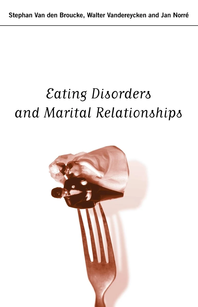 Eating Disorders and Marital Relationships